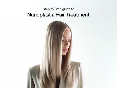 Step-by-Step Guide to Nanoplastia Hair Treatment: How It Works